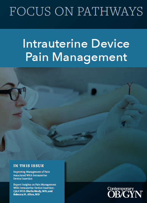 Focus on Pathways: Intrauterine Device Pain Management